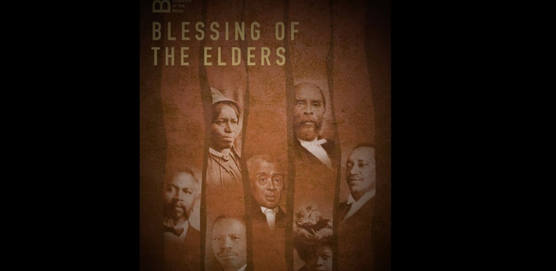 “Blessing of the Elders” To Celebrate The Rich Spiritual Legacy Of The Black Church In America At Museum Of The Bible