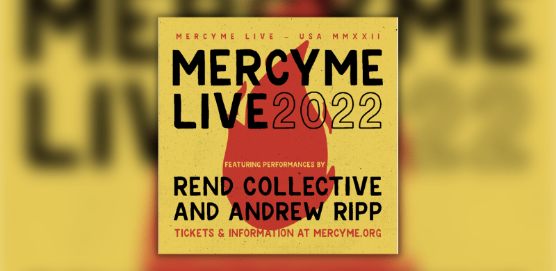 MercyMe Plots Fall Tour: “MercyMe Live 2022”