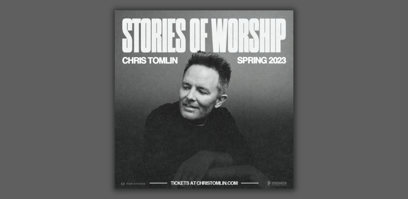 Chris Tomlin Announces “Stories Of Worship Tour”