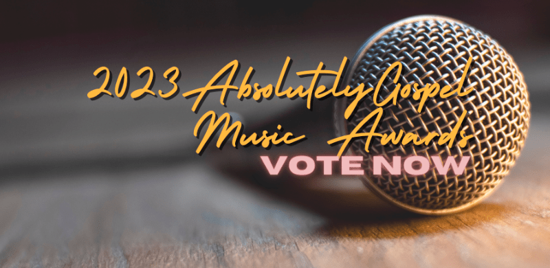 Fan Voting Open for 2023 Absolutely Gospel Music Awards